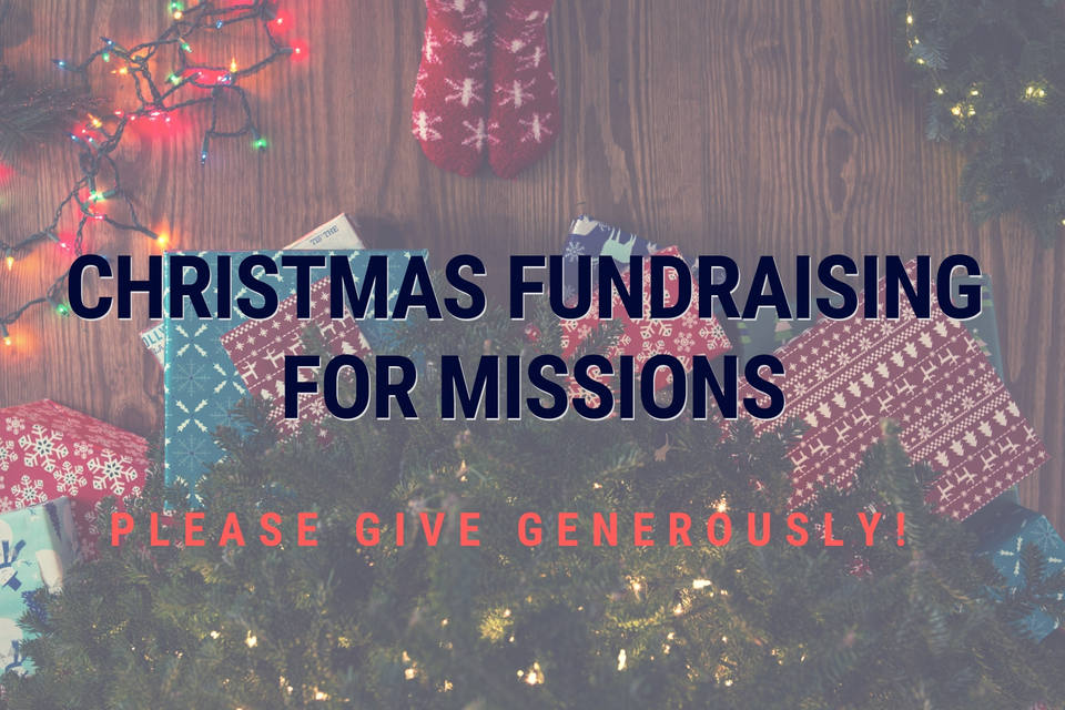 2018 Christmas Fundraising for Missions
