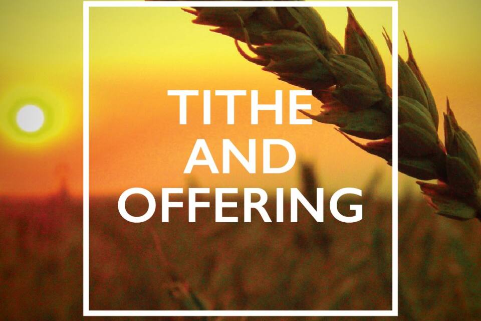 Tithe and Offering